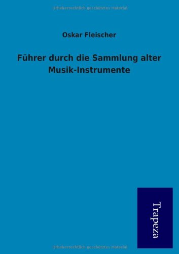 Beispielbild fr Fuhrer Durch Die Sammlung Alter Musik-Instrumente zum Verkauf von Buchpark