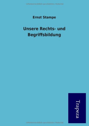 Stock image for Unsere Rechts- und Begriffsbildung (German Edition) for sale by Phatpocket Limited