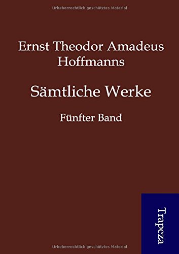 SÃ¤mtliche Werke (German Edition) (9783864546020) by E.T.A. Hoffmann
