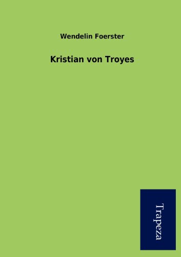 Beispielbild fr Kristian Von Troyes zum Verkauf von Buchpark