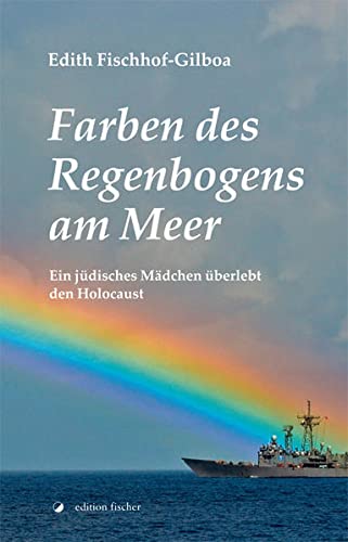 Stock image for Farben des Regenbogens am Meer: Ein jdisches Mdchen berlebt den Holocaust for sale by medimops