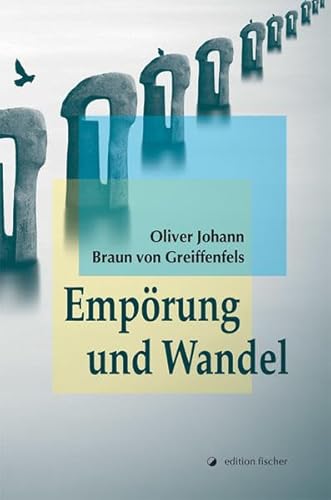 Beispielbild fr Emprung und Wandel: Unbequeme Verse und schne Aussichten zum Verkauf von medimops