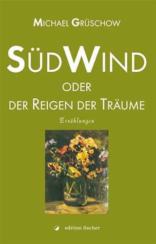 Stock image for Sdwind oder der Reigen der Trume: Erzhlungen for sale by medimops