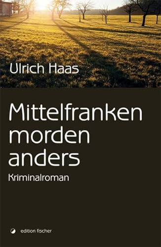 Stock image for Mittelfranken morden anders: Kriminalroman for sale by medimops