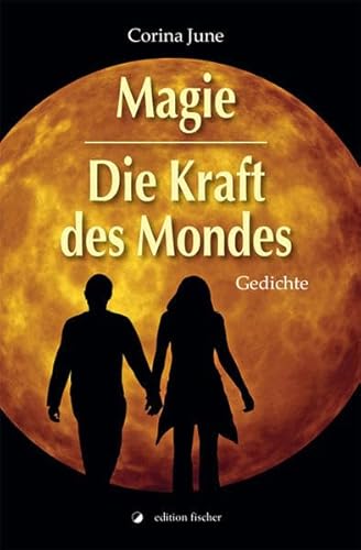 9783864558634: Magie - Die Kraft des Mondes: Gedichte