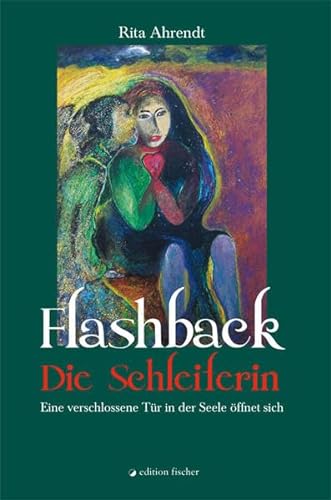 Stock image for Flashback - Die Schleiferin: Eine verschlossene Tr in der Seele ffnet sich for sale by medimops
