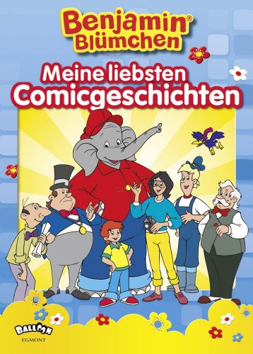 Beispielbild fr Benjamin Blmchen - Meine liebsten Comicgeschichten zum Verkauf von medimops