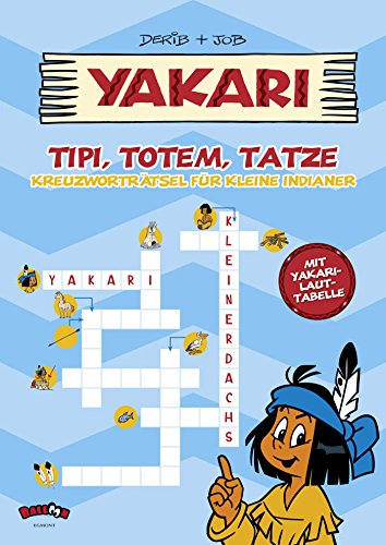 9783864582141: Yakari - Tipi, Totem, Tatze: Kreuzwortrtsel fr kleine Indianer