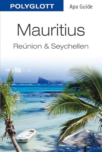 Beispielbild fr POLYGLOTT Apa Guide Mauritius   Runion   Seychellen: Runion & Seychellen zum Verkauf von biblion2