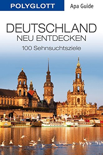 Beispielbild fr Deutschland neu entdecken: Polyglott APA Guide (APA Guides) zum Verkauf von medimops