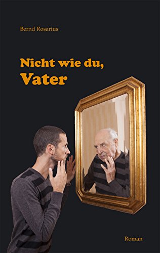 9783864603525: Rosarius, B: Nicht wie du, Vater