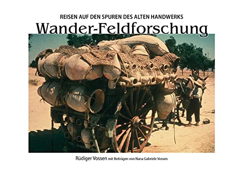 Beispielbild fr Wander-Feldforschung: Reisen auf den Spuren des alten Handwerks zum Verkauf von medimops