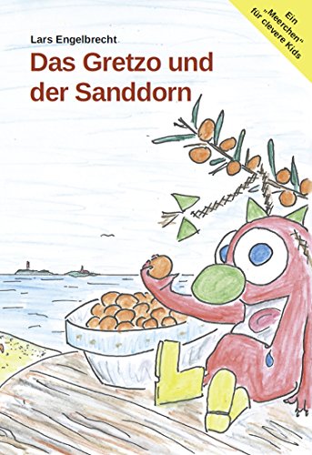 Beispielbild fr Das Gretzo und der Sanddorn: Kinderbuch zum Verkauf von medimops