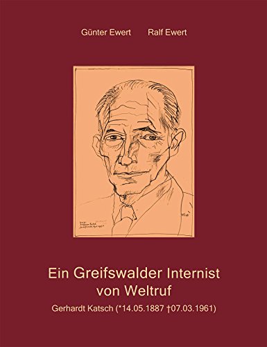 9783864604898: Ein Greifswalder Internist von Weltruf: Gerhardt Katsch