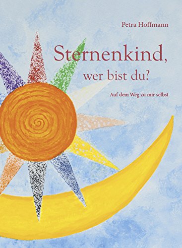 Stock image for Sternenkind wer bist du?: Auf dem Weg zu mir selbst for sale by medimops
