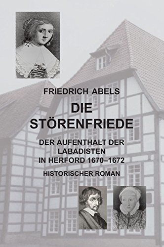 Beispielbild fr Die Strenfriede: Der Aufenthalt der Labadisten in Herford 1670-1672. Historischer Roman zum Verkauf von medimops