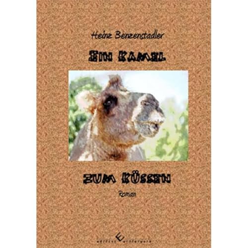 Beispielbild fr Ein Kamel zum Kssen zum Verkauf von Buchmarie