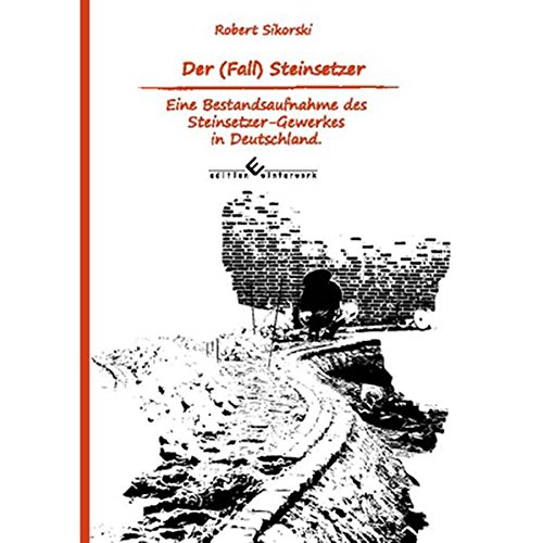9783864685330: Der (Fall) Steinsetzer: Eine Bestandsaufnahme des Steinsetzer-Gewerkes in Deutschland
