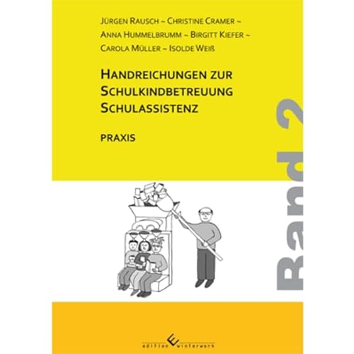 Stock image for Handreichungen zur Schulkindbetreuung/ Schulassistenz: Band 2: Praxis for sale by medimops