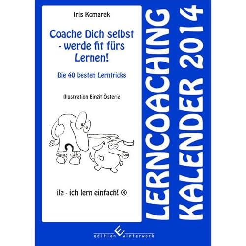 9783864686016: Coache Dich selbst - werde fit frs Lernen! Lerncoaching Kalender 2014