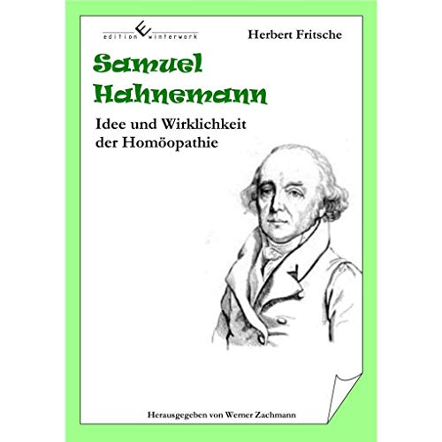 Stock image for Samuel Hahnemann - Idee und Wirklichkeit der Homopathie for sale by medimops
