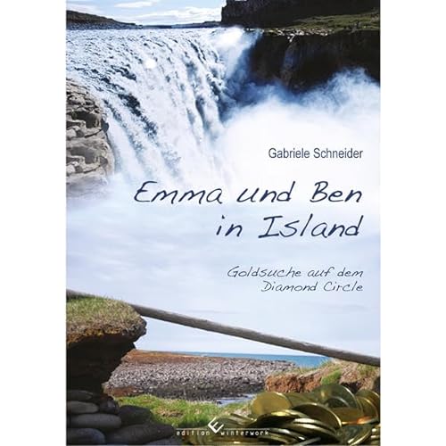 Stock image for Emma und Ben in Island - Goldsuche auf dem Diamond Circle for sale by Revaluation Books