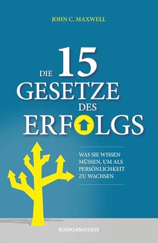 Die 15 Gesetze des Erfolgs (9783864700927) by John C. Maxwell