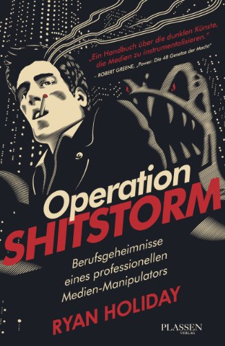 Beispielbild fr Operation Shitstorm: Berufsgeheimnisse eines professionellen Medien-Manipulators zum Verkauf von medimops