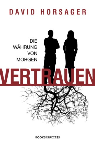 Stock image for Vertrauen - die Whrung von morgen for sale by medimops