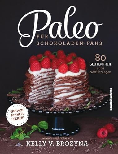 Stock image for Paleo fr Schokoladen-Fans: 80 glutenfreie se Versuchungen for sale by medimops