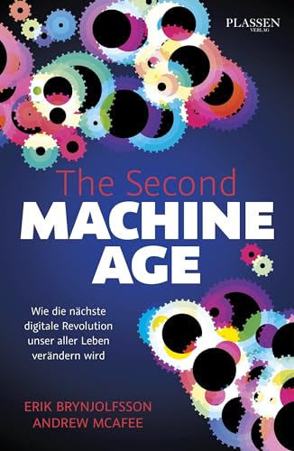 Stock image for The Second Machine Age: Wie die nchste digitale Revolution unser aller Leben verndern wird for sale by medimops