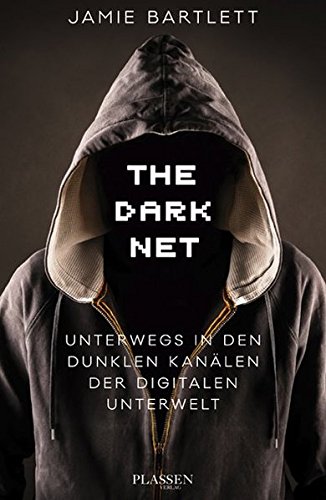 Stock image for The Dark Net: Unterwegs in den dunklen Kanlen der digitalen Unterwelt for sale by medimops