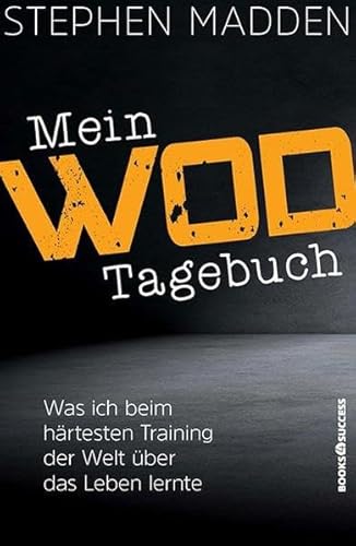 Beispielbild fr Mein WoD-Tagebuch: Was ich beim hrtesten Training der Welt ber das Leben lernte zum Verkauf von Revaluation Books