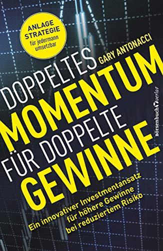 Beispielbild fr Doppeltes Momentum fr doppelte Gewinne: Ein innovativer Investmentansatz fr hhere Gewinne bei reduziertem Risiko zum Verkauf von bookdown