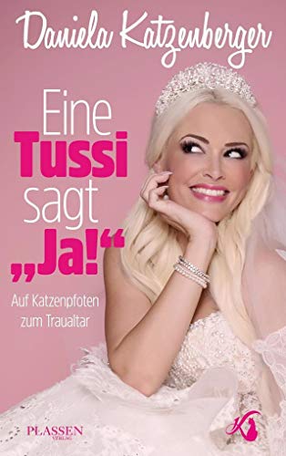 Stock image for Eine Tussi sagt Ja! Auf Katzenpfoten zum Traualtar for sale by Buchhandlung Bcken