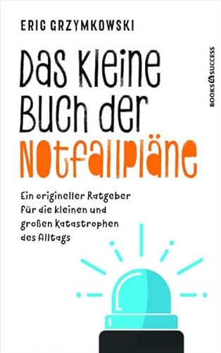 Beispielbild fr Das kleine Buch der Notfallplne: Ein origineller Ratgeber fr die kleinen und groen Katastrophen des Alltags zum Verkauf von medimops