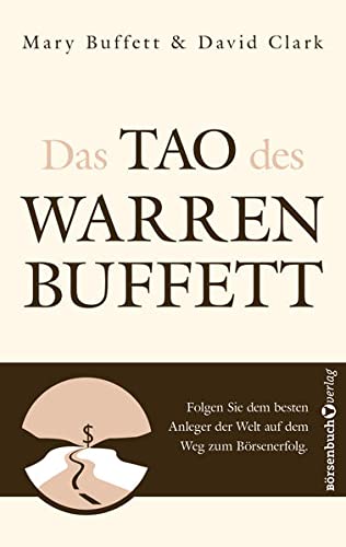 9783864705427: Das Tao des Warren Buffett: Folgen Sie dem besten Anleger der Welt auf dem Weg zum Brsenerfolg!