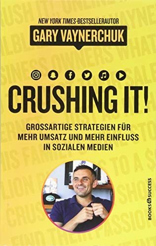 Imagen de archivo de Crushing It: Grossartige Strategien für mehr Umsatz und mehr Einfluss in sozialen Medien a la venta por WorldofBooks