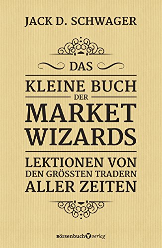 Beispielbild fr Das kleine Buch der Market Wizards zum Verkauf von Blackwell's