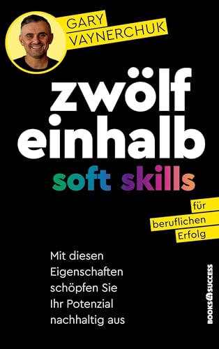 Stock image for Zwlfeinhalb Soft Skills fr beruflichen Erfolg for sale by GreatBookPrices