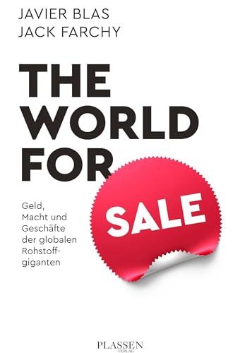 9783864709135: The World for Sale: Geld, Macht und Geschfte der globalen Rohstoffgiganten