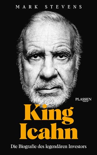 

King Icahn: Die Biografie des legendären Investors
