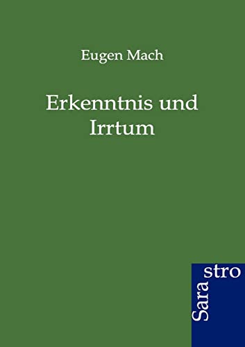 Erkenntnis und Irrtum - Mach, Ernst