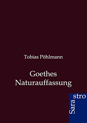 Stock image for Goethes Naturauffassung for sale by Chiron Media