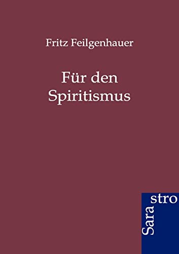 9783864710865: Fr den Spiritismus