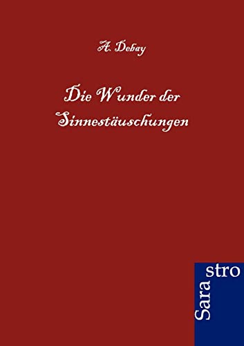 9783864710902: Die Wunder der Sinnestuschungen