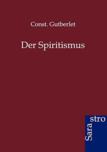 Beispielbild fr Der Spiritismus (German Edition) zum Verkauf von Lucky's Textbooks