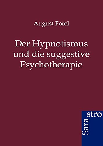 Stock image for Der Hypnotismus Und Die Suggestive Psychotherapie for sale by Revaluation Books