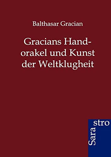 Stock image for Gracians Handorakel und Kunst der Weltklugheit for sale by Chiron Media