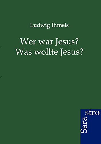 Stock image for Wer war Jesus? Was wollte Jesus? for sale by Chiron Media